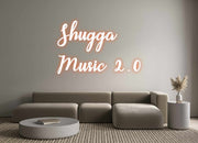 Custom Neon: Shugga
Music...