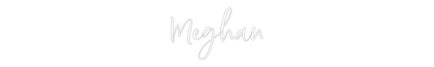 Custom Neon: Meghan