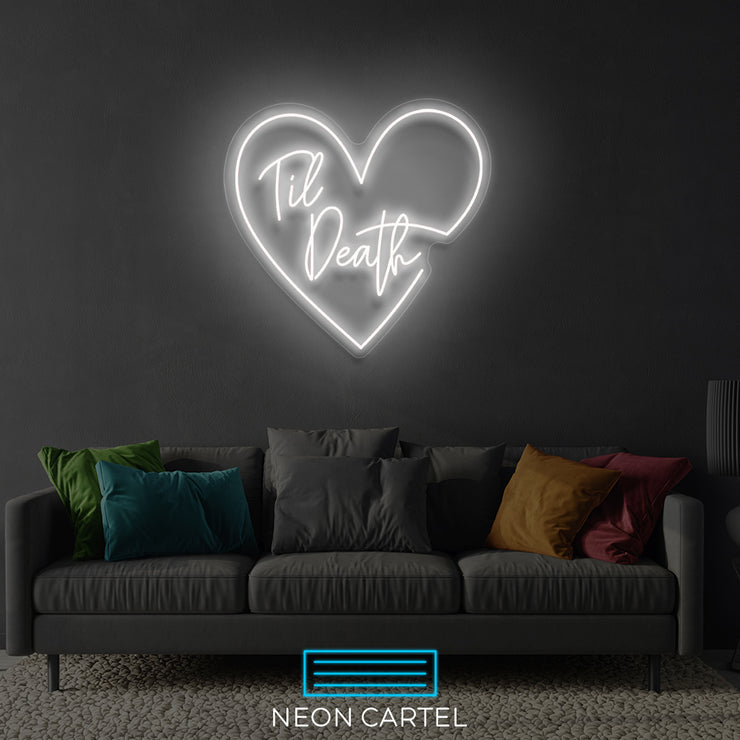 Til Death Neon LED Sign