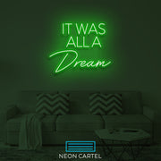 It Was All A Dream Neon LED Sign