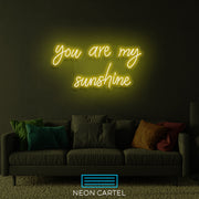 You Are My Sunshine Neon LED Sign