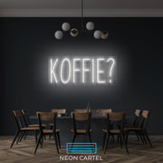 Koffie? Neon LED Sign