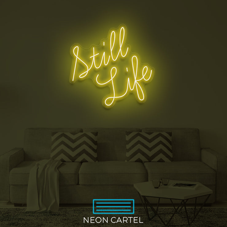 Still Life Neon LED Sign