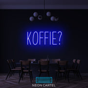 Koffie? Neon LED Sign