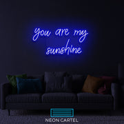 You Are My Sunshine Neon LED Sign