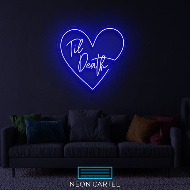 Til Death Neon LED Sign