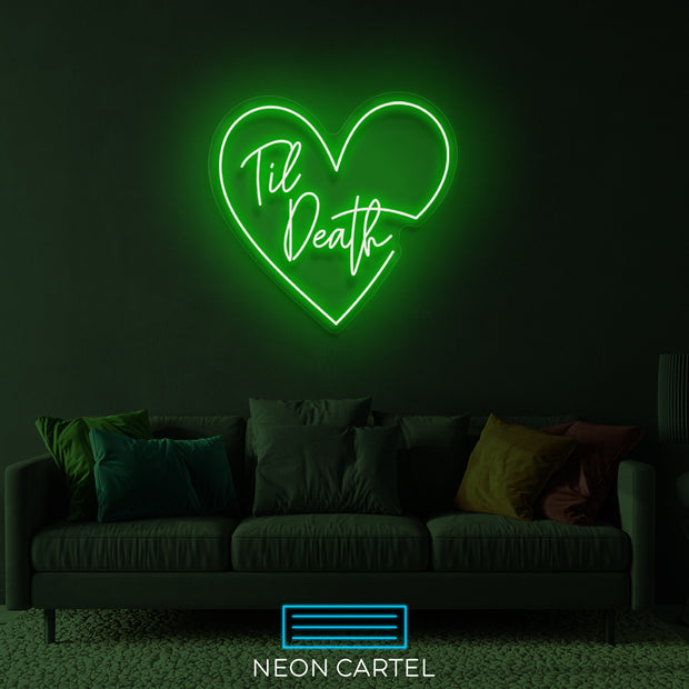 Til Death Neon LED Sign