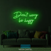 Don't Worry be Happy Neon LED Sign