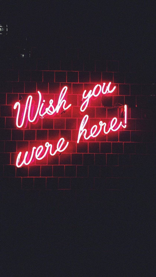 Wish You Were Here Neon LED Sign