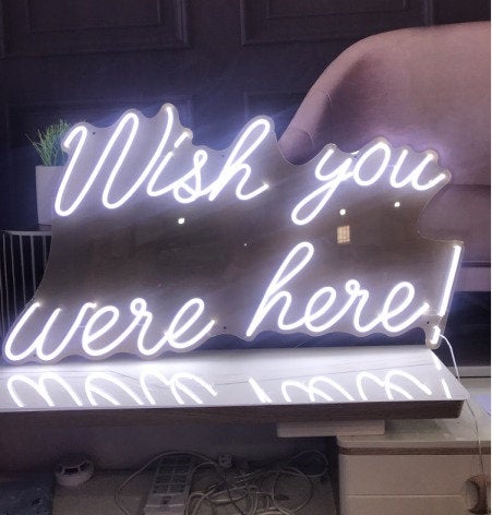 Wish You Were Here Neon LED Sign