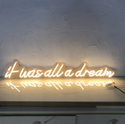 It Was All a Dream Neon LED Sign