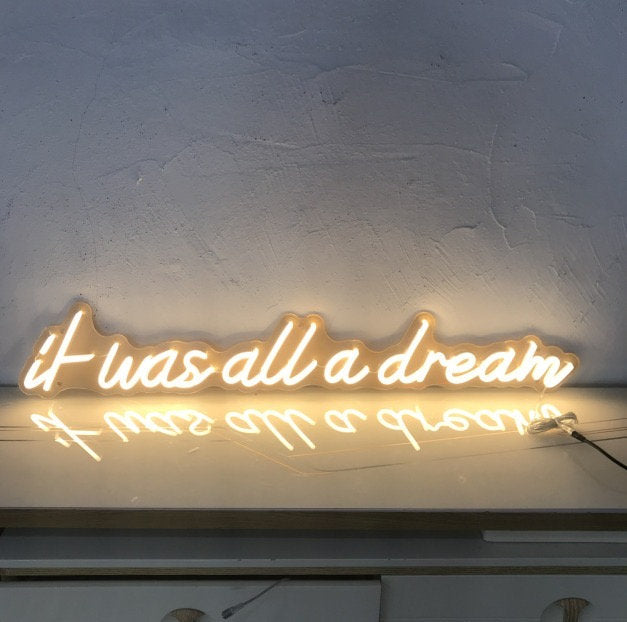 It Was All a Dream Neon LED Sign