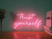 Trust Yourself Neon LED Sign