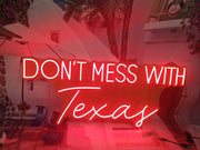 Don't Mess with Texas Neon LED Sign