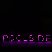 POOLSIDE Neon LED Sign