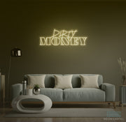 Dirty Money Neon LED Sign