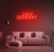 Dirty Money Neon LED Sign