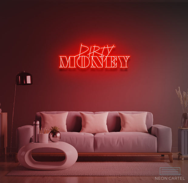 Dirty Money Neon LED Sign