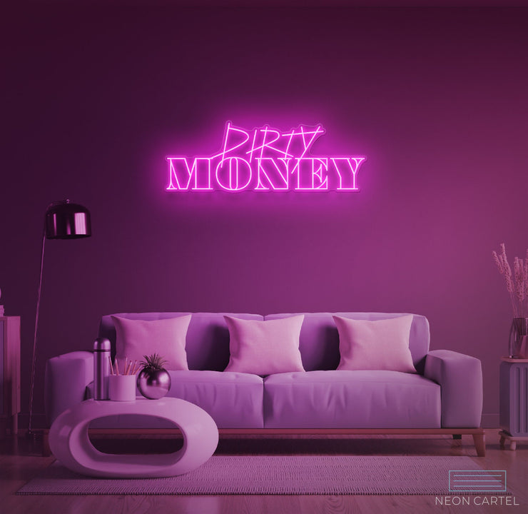 Dirty Money Neon LED Sign