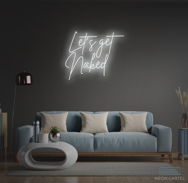 Let's Get Naked Neon LED Sign