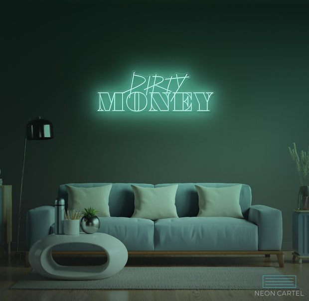 Dirty Money Neon LED Sign