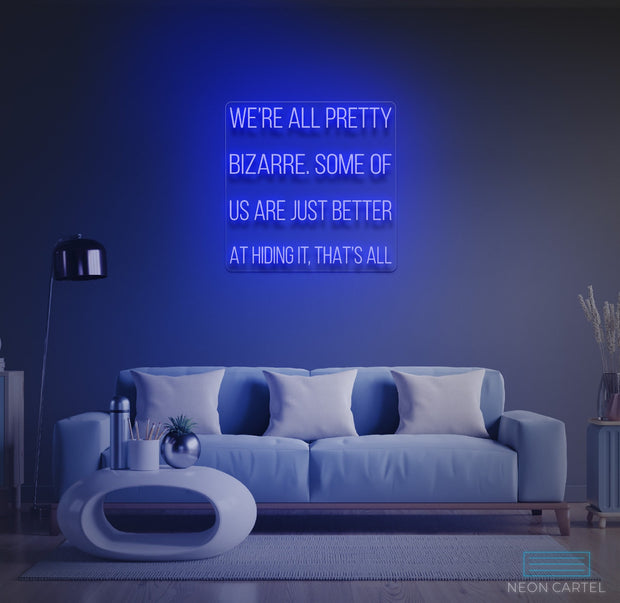 Slogan Bizare Neon LED Sign