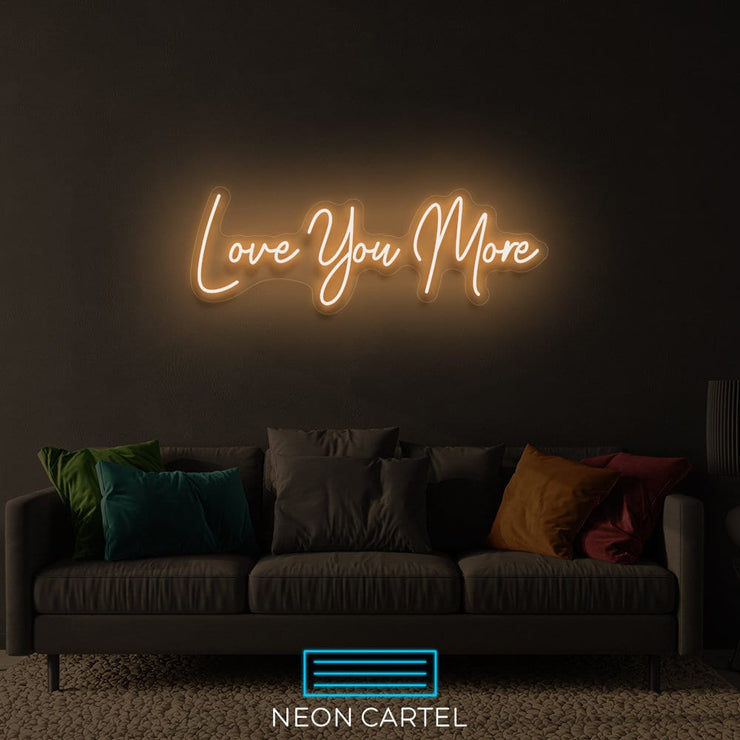 Love You More Neon Led Sign, Love You More Sign Neon Light, Love You More Neon Room Light, Love You Art Neon Light, Unique Decor Neon Light