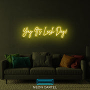 Yay it's lash day Neon Led Sign, Yay it's lash day  Sign Neon Light, Lash Neon Room Light, Lash Day Art  Neon Light, Unique Decor Neon Light