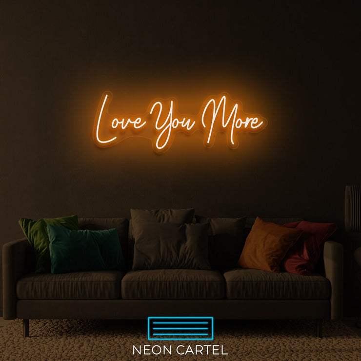 Love You More Neon Led Sign, Love You More Sign Neon Light, Love You More Neon Room Light, Love You Art Neon Light, Unique Decor Neon Light