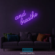 And breath Neon Art Sign Light Lamp Illuminate Shop Office Living Room Interior Design Custom