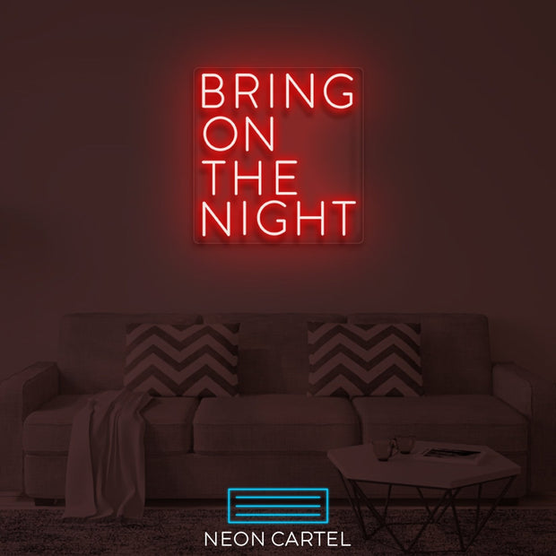 Bring On The Night Neon LED Art Sign Light Lamp Illuminate Shop Office Living Room Interior Design Custom