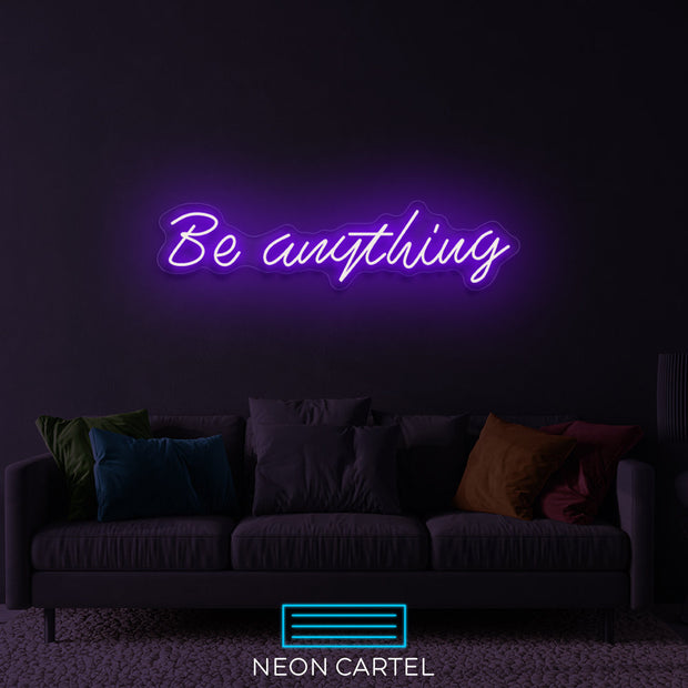 Be anything  Neon Art Sign Light Lamp Illuminate Shop Office Living Room Interior Design Custom