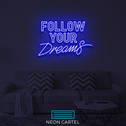 Follow your Dreams Neon Led Sign, FollowYourDreams Light, HomeLighting, NeonLights, Neon Signage, Dream Inspired Decor, LightUpYourLife