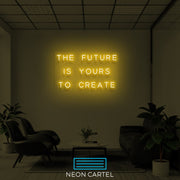 The Future Is Yours To Create Neon Light, Home Neon Light, Gift Neon LED Light, Neon Gift, Room Decor Neon Light, Restaurant Decor, Slogan